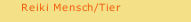 Reiki Mensch/Tier